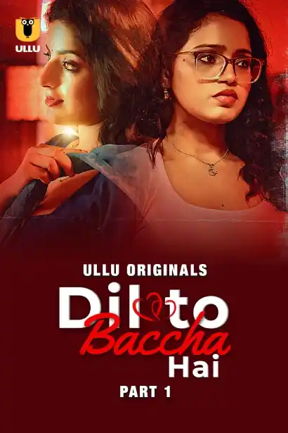 Dil To Baccha Hai (ULLU) Part 1 Download & Watch Now