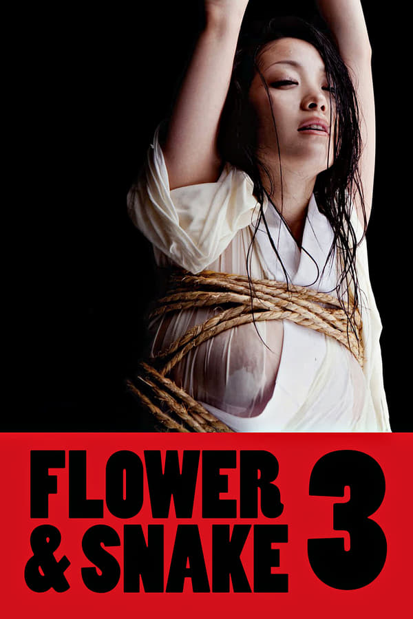 Flower & Snake 3 (2010) Download & Watch Now