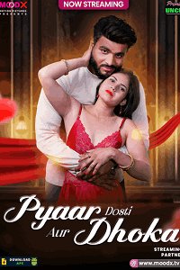 Pyar Dosti Aur Dhokha (2025) UNRATED Download & Watch Now