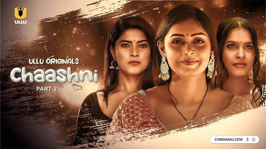 Watch Online | Chaashni (2025) Part 2