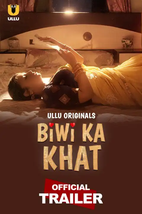 Biwi Ka Khat Part 1 [ULLU] Watch & Download Now