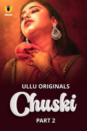 Chuski Part 2 (2024) Watch & Download Now