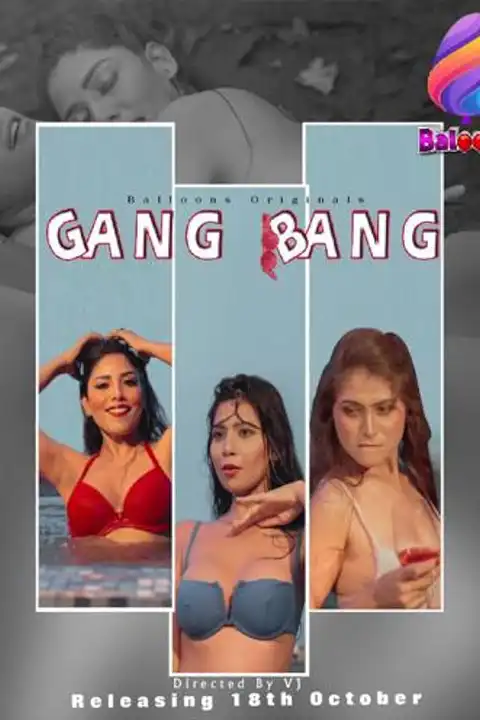 Gang Bang [Balloons] Watch & Download Now