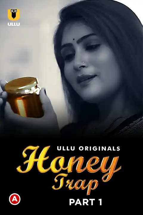 Honey Trap Part 1 [ULLU] Watch & Download Now