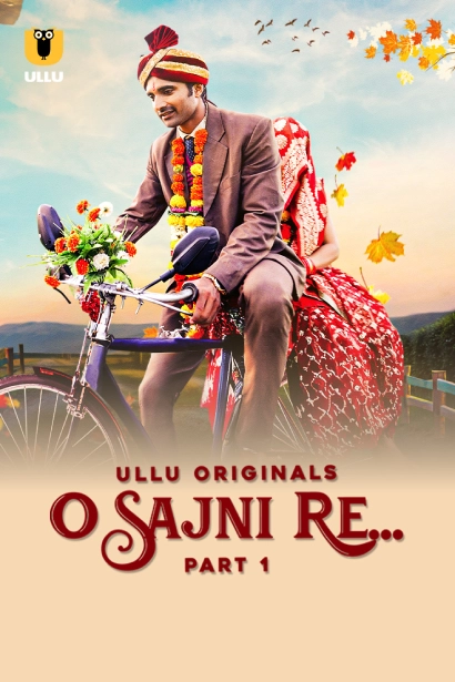 O Sajni Re Part 1 (2024) Watch & Download Now