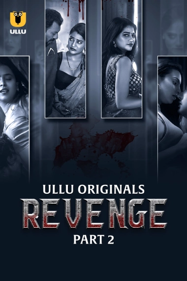 Revenge Part 1/2 [ULLU] Watch & Download Now