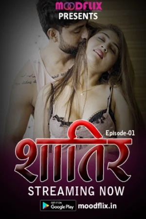 Shaatir [MoodFlix] Watch & Download Now